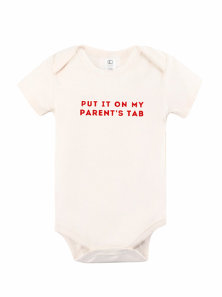 "Put It On My Parent's Tab" Organic Baby Onesie