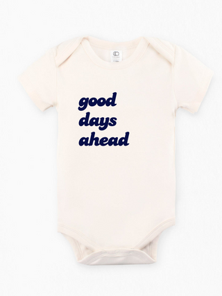 "Good Days Ahead" Organic Baby Onesie